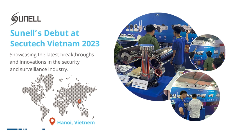 Sunell präsentierte erfolgreich führende intelligente Sicherheitslösungen auf der Secutech Vietnam 2023