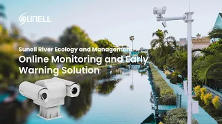 Sunell River Ecology and Management - Online-Überwachungs- und Frühwarnlösung