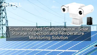 Sunell Lösung für die Inspektion und Temperaturüberwachung von Solarspeichern