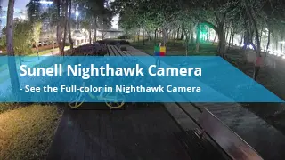 Sunell Nighthawk Kamera bei extrem schlechten Lichtverhältnissen
