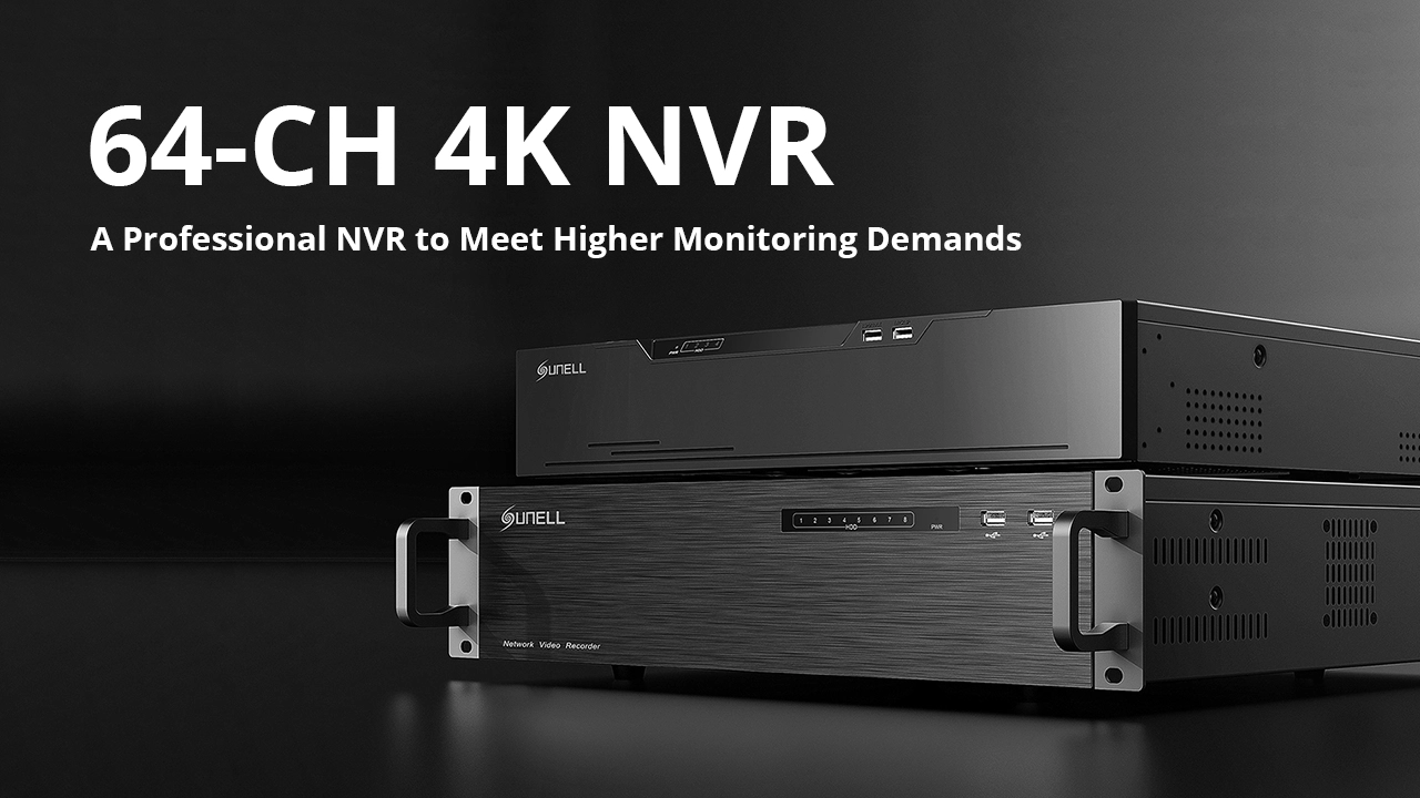 Entfesseln Sie unbegrenztes Potenzial mit Sunells neuester 64-Kanal-4K-NVR-Version!